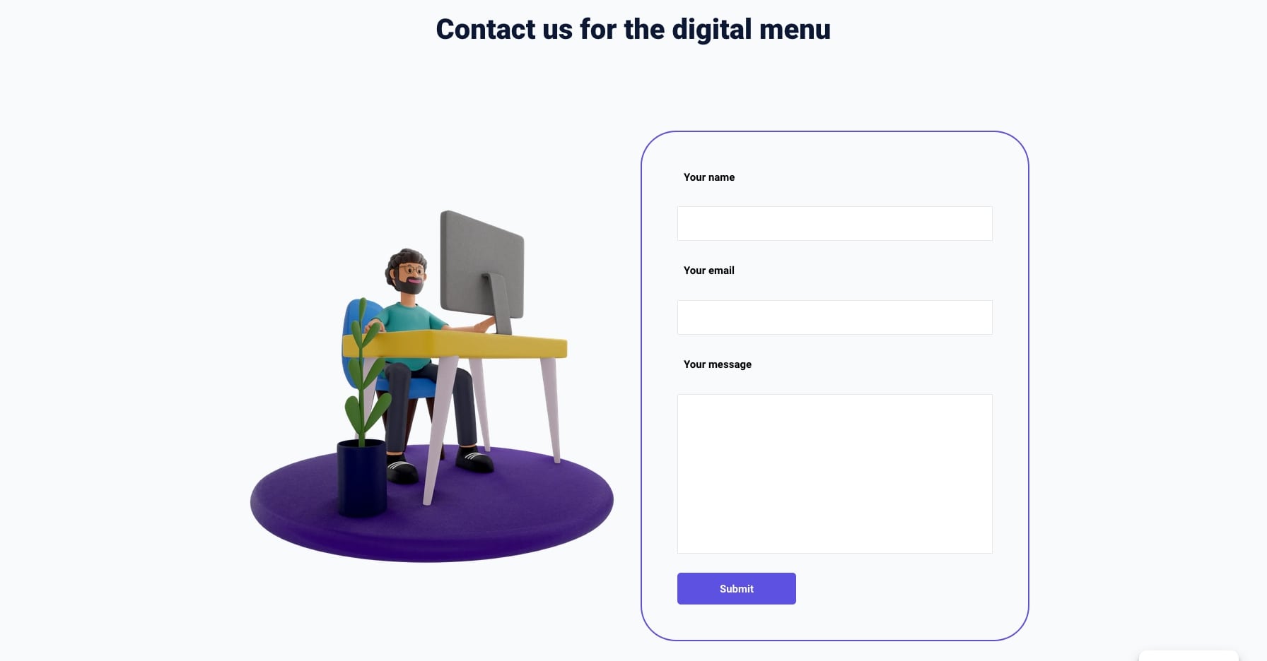To be close to customers, they have the opportunity to get in touch with the Customenu team, through a contact form displayed at the bottom of the page.